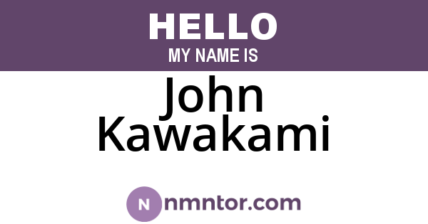 John Kawakami