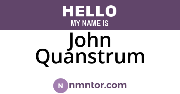 John Quanstrum