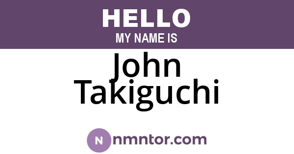 John Takiguchi