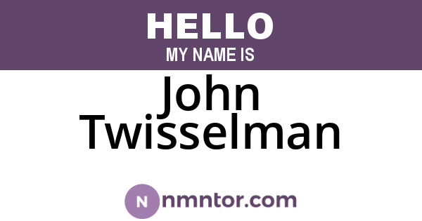 John Twisselman