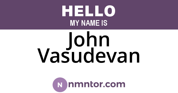 John Vasudevan
