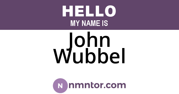 John Wubbel