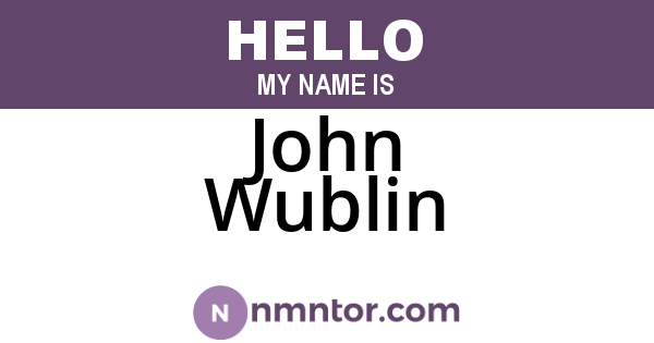 John Wublin