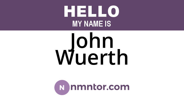 John Wuerth