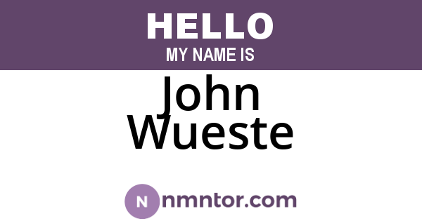 John Wueste