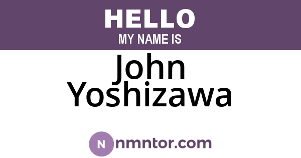 John Yoshizawa