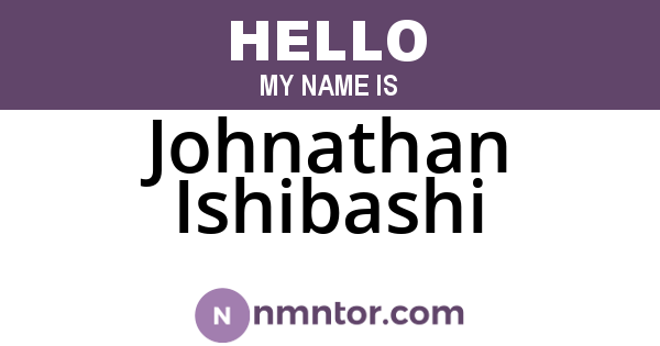 Johnathan Ishibashi