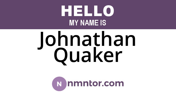 Johnathan Quaker
