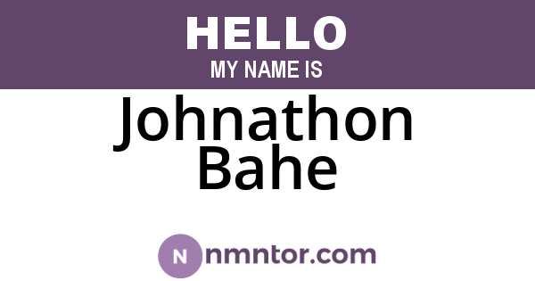 Johnathon Bahe