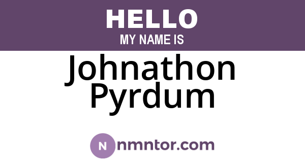 Johnathon Pyrdum