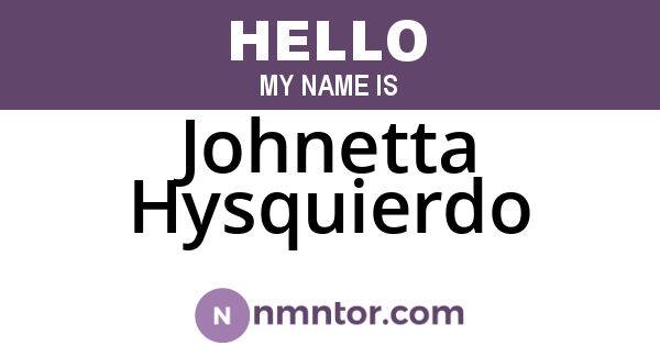 Johnetta Hysquierdo
