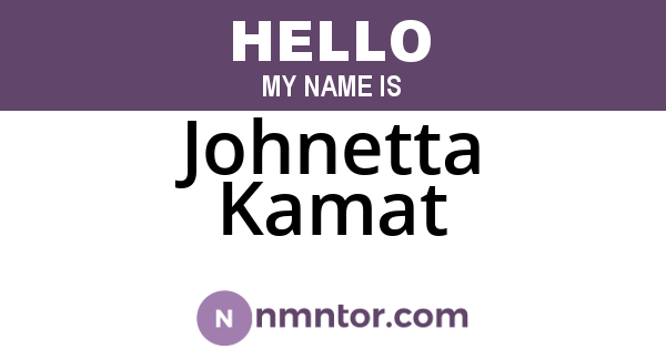 Johnetta Kamat
