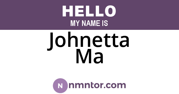 Johnetta Ma