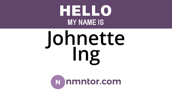 Johnette Ing