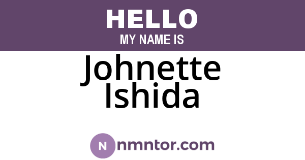 Johnette Ishida