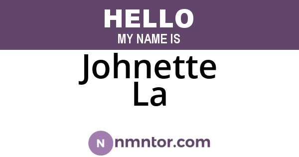 Johnette La