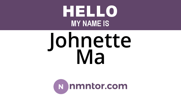 Johnette Ma