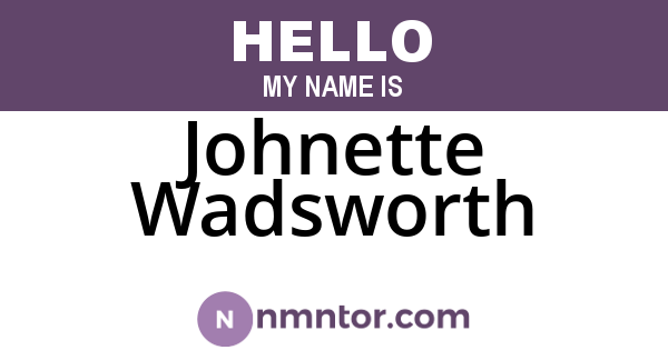 Johnette Wadsworth