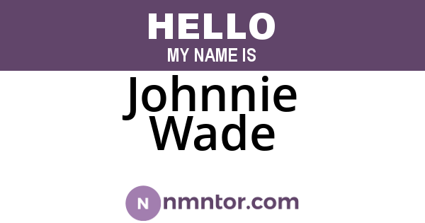 Johnnie Wade