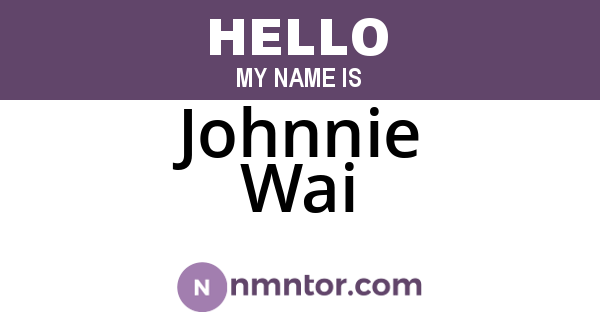 Johnnie Wai