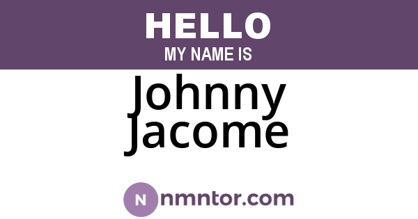Johnny Jacome