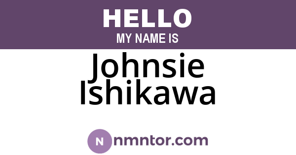 Johnsie Ishikawa