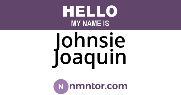 Johnsie Joaquin