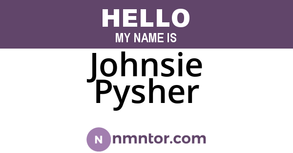 Johnsie Pysher