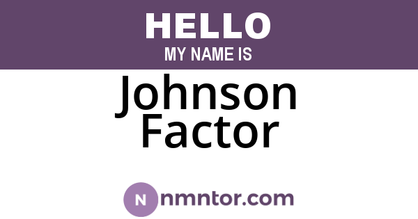 Johnson Factor