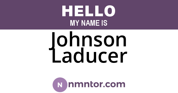 Johnson Laducer