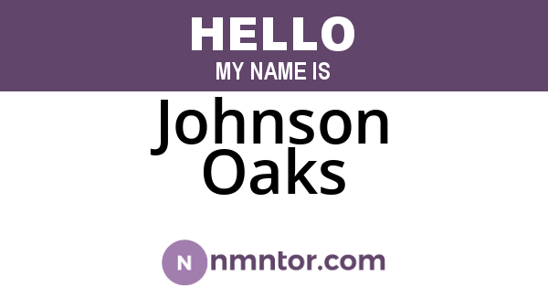 Johnson Oaks