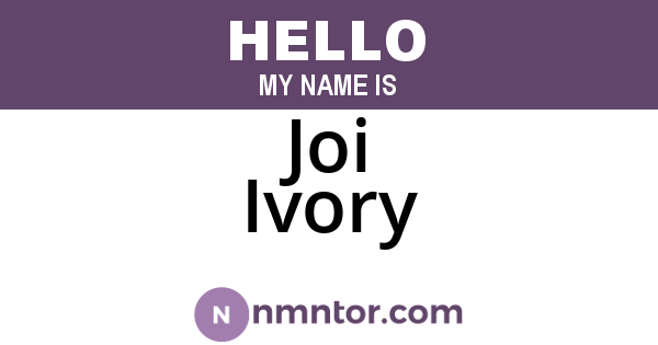 Joi Ivory