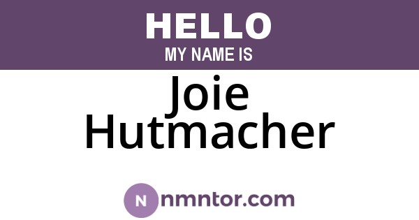 Joie Hutmacher