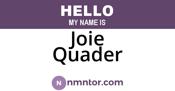Joie Quader