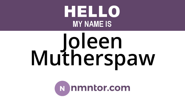Joleen Mutherspaw