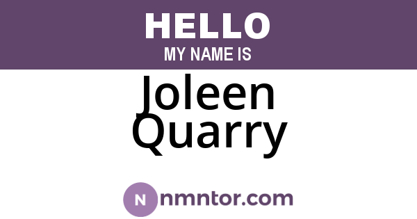 Joleen Quarry