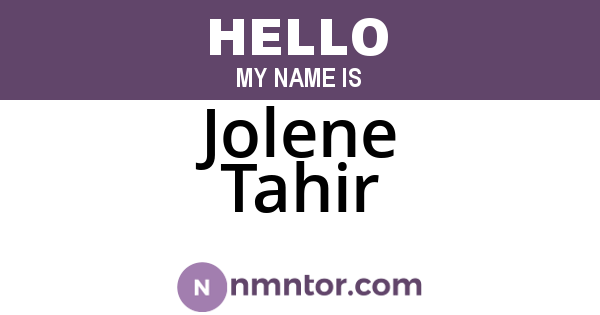 Jolene Tahir