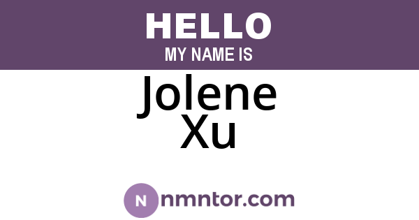 Jolene Xu