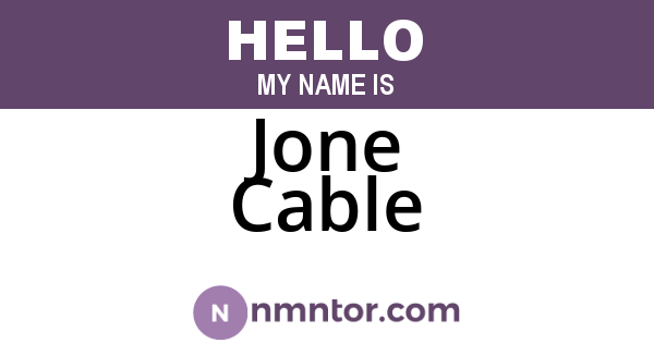 Jone Cable
