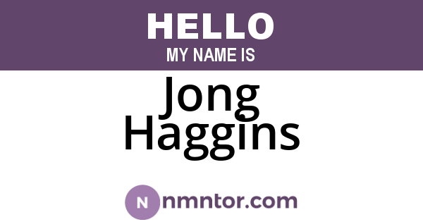 Jong Haggins