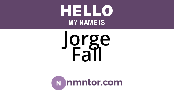 Jorge Fall