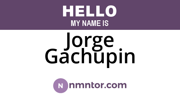 Jorge Gachupin