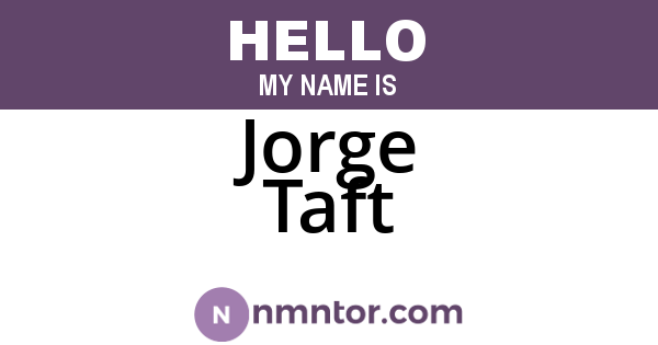 Jorge Taft