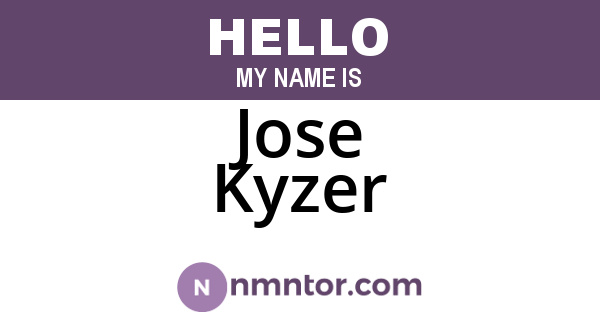 Jose Kyzer