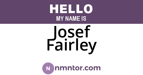 Josef Fairley