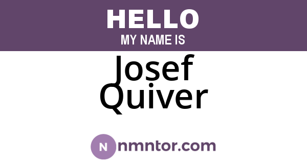 Josef Quiver
