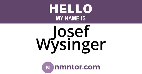 Josef Wysinger