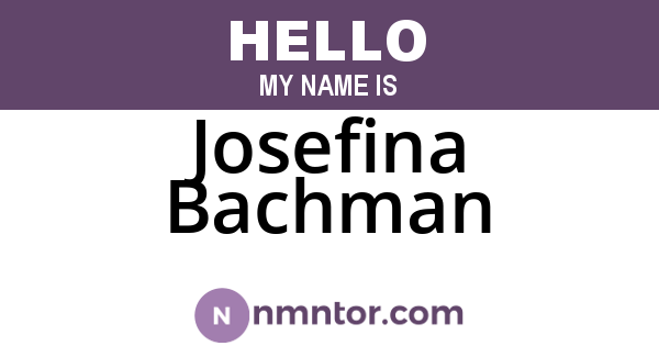 Josefina Bachman