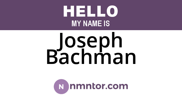 Joseph Bachman