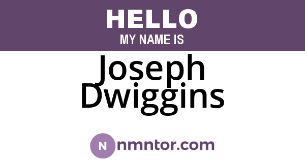 Joseph Dwiggins